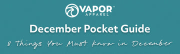 Vapor’s December Pocket Guide